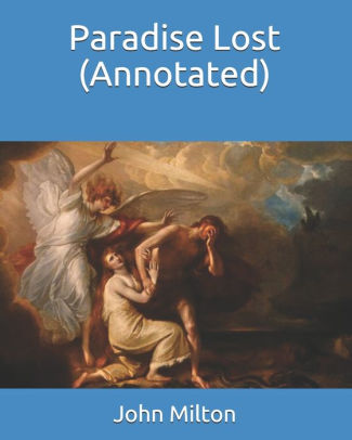 Paradise Lost (Annotated) By John Milton, Paperback | Barnes & Noble®