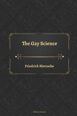 The Gay Science By Friedrich Nietzsche, Paperback | Barnes & Noble®