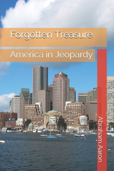 Forgotten Treasure: America in Jeopardy