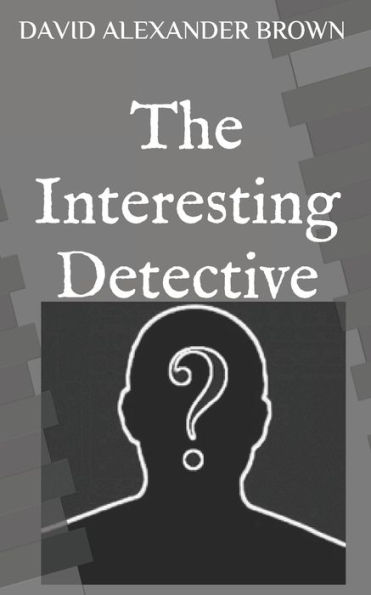 The Interesting Detective