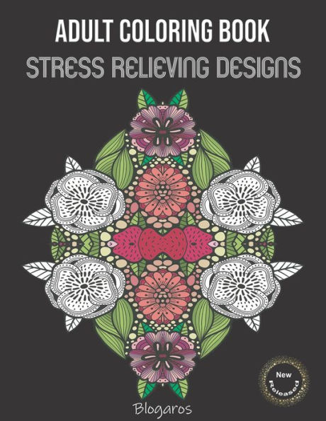 Adult Coloring Book: Stress Relieving Designs, Coloring Book For Adults, Relaxing Coloring Pages.