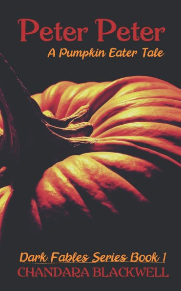 Peter, Peter: A Pumpkin Eater Tale