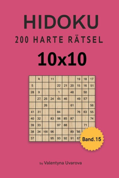 Hidoku: 200 Harte Rätsel 10x10 band. 15