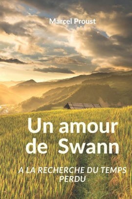 Un Amour De Swann A La Recherche Du Temps Perdu By Marcel Proust Paperback Barnes Noble