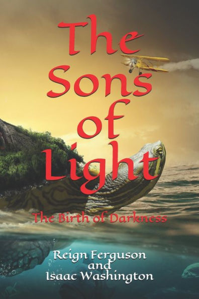 The Sons of Light: The Birth of Darkness