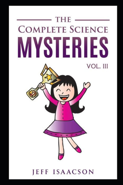 The Complete Science Mysteries Volume III