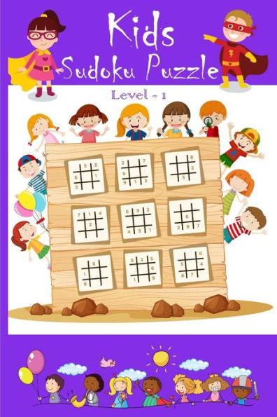 kids Sudoku Puzzle Level - 1: Especially for kids to grow their brainpower at the age of 8 - Sudoku puzzle books with variations