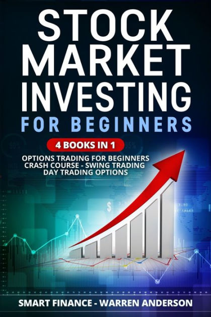 STOCK MARKET INVESTING FOR BEGINNERS: 4 BOOKS IN 1: Options Trading for ...