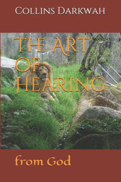 The Art of Hearing: The art of hearing from God