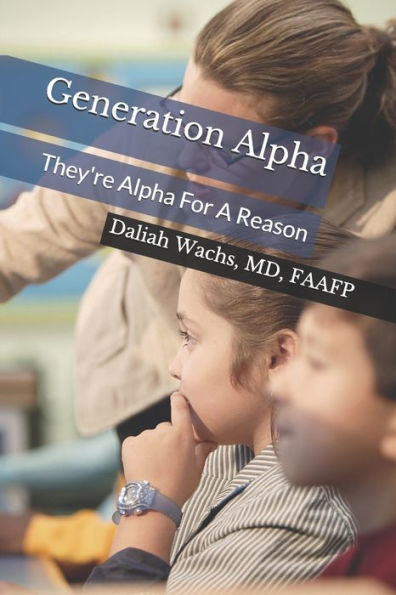Generation Alpha: They're Alpha For A Reason
