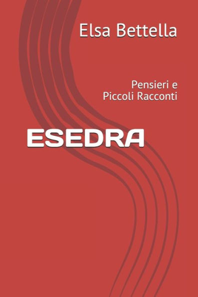 ESEDRA: Pensieri e Piccoli Racconti