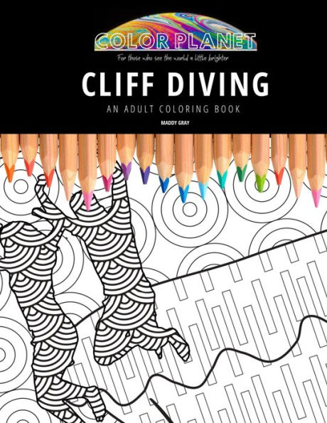 CLIFF DIVING: AN ADULT COLORING BOOK: An Awesome Coloring Book For Adults