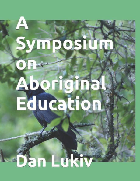 A Symposium on Aboriginal Education
