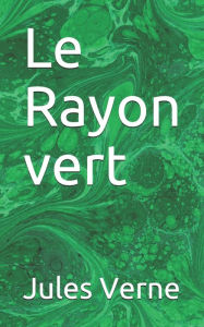 Title: Le Rayon vert, Author: Jules Verne