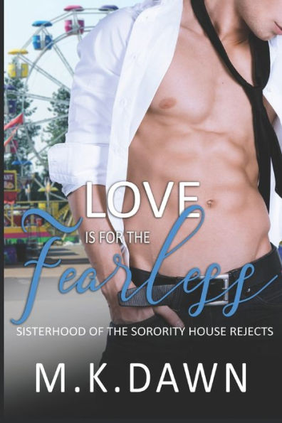 Love is for the Fearless: A Small Town Friends to Lovers Romance