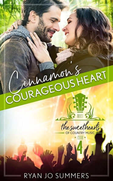 Cinnamon's Courageous Heart: Sweethearts of Country Music Book 4