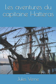 Title: Les aventures du capitaine Hatteras, Author: Jules Verne