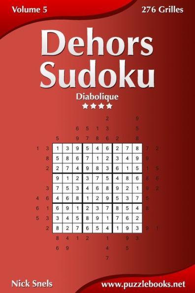 Dehors Sudoku - Diabolique - Volume 5 - 276 Grilles