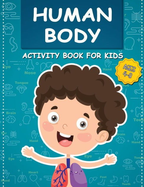 Human Body Activity Book for Kids Ages 4-8: All About the Amazing Human ...