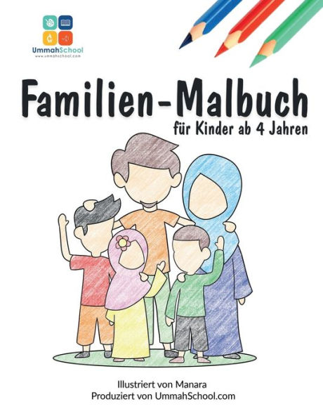 Familien Malbuch: Ausmalen und Freude haben (islamisches Malbuch)
