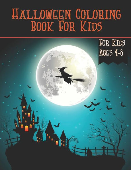 Halloween Coloring Books for Kids Ages 4-8: Halloween Books for