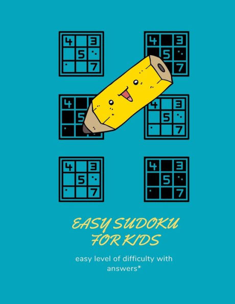 Sudoku for Kids: : 100 Sudoku Puzzles For Beginner, Easy Level Includes Solutions, Easy and Fun Activity