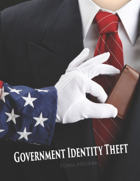 Government Identity Theft: Form #05.046, Volume 2