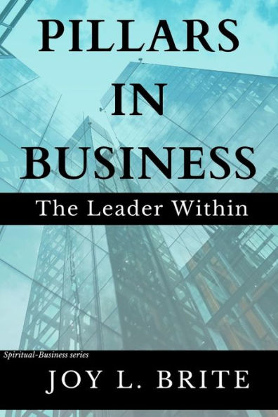 Pillars in Business: The Leader Within