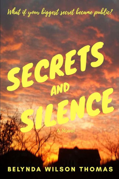 Secrets and Silence: What if your biggest secret became public?