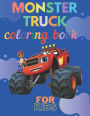 Monster Truck Coloring Book: A Fun Coloring Book For Kids for Boys and Girls (Monster Truck Coloring Books For Kids)