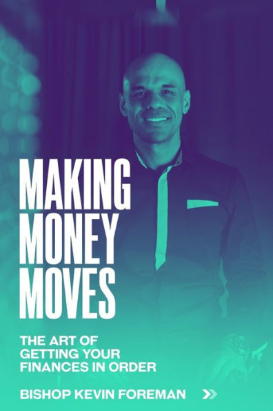 Making Money Moves: The Art of Getting Your Finances in Order