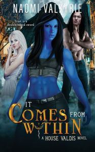 Title: It Comes From Within, Author: Naomi Valkyrie