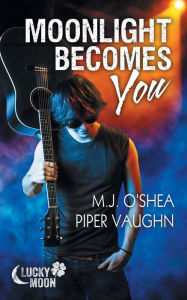 Title: Moonlight Becomes You, Author: Piper Vaughn