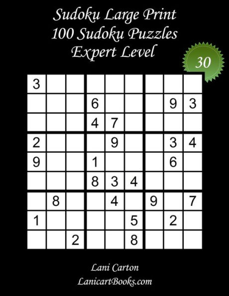 Sudoku Large Print for Adults - Expert Level - N°30: 100 Expert Sudoku Puzzles - Puzzle Big Size (8.3"x8.3") and Large Print (36 points)