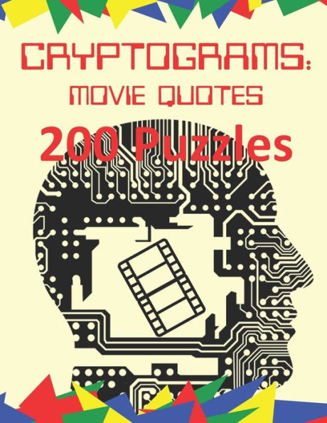 Cryptograms: Movie Quotes: 200 Puzzles of Cryptograms of Movie Quotes