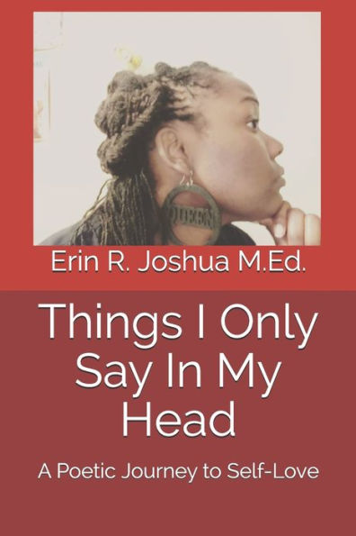 Things I Only Say In My Head: A Poetic Journey to Self-Love