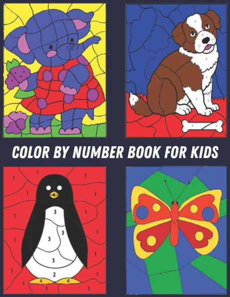 Color by Number Book for Kids: 60 Color By Number Large Print Designs of Animals, Birds, Flowers and Patterns Fun and Stress Relieving Coloring By Numbers Book