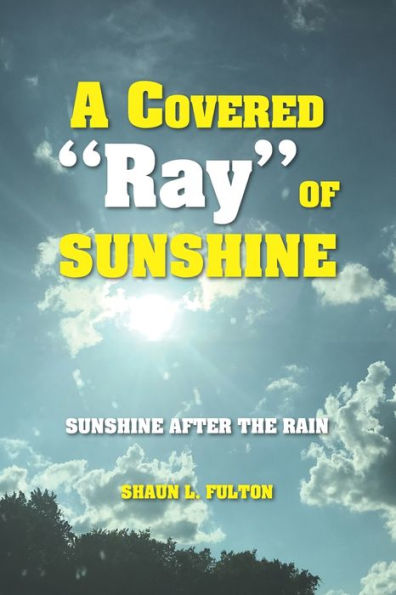 A Covered Ray of Sunshine: Sunshine After the Rain