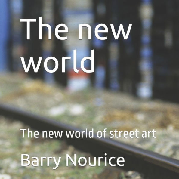 The new world: The new world of street art