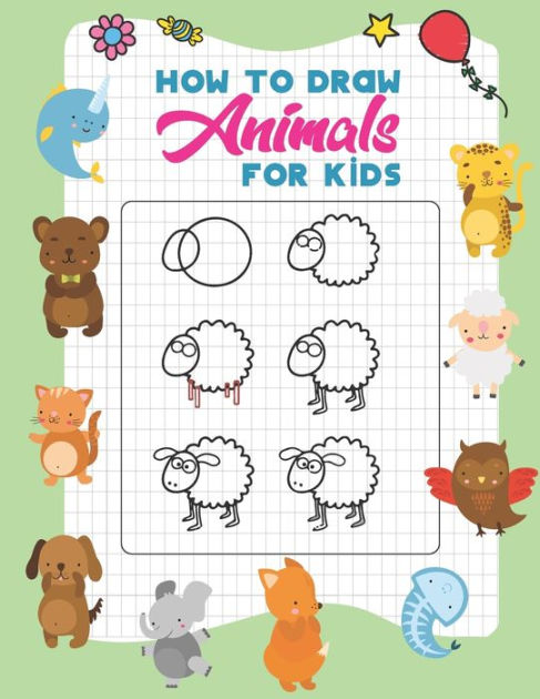 How To Draw Animals For Kids: The Step-by-Step Way to Draw Elephants ...