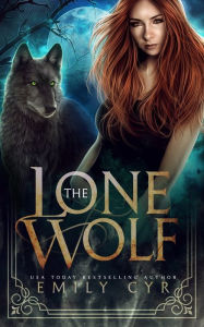 Title: The Lone Wolf, Author: Emily Cyr