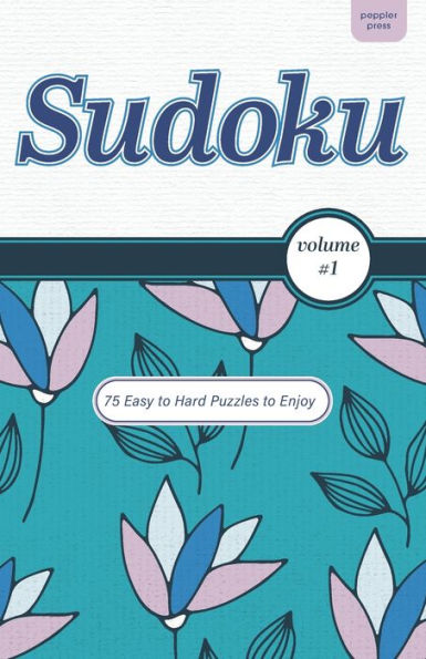 Sudoku Volume 1 Easy to Hard Puzzles: A Number Placement Game