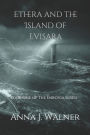 Ethera and the island of Evisara (The Enrovia Series, #1)