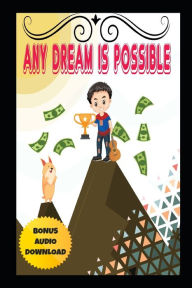 Title: Any Dream is Possible, Author: Bill Stevens