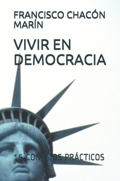 VIVIR EN DEMOCRACIA: 15 CONSEJOS PRÁCTICOS