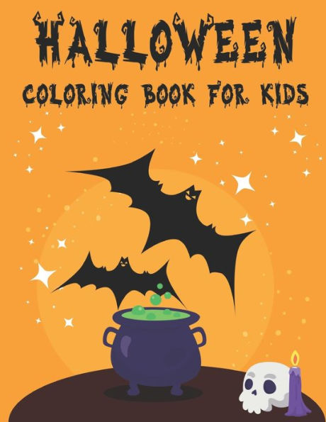 Halloween Coloring Book for Kids: Cute Halloween Coloring Book Including Witches, Ghosts, Pumpkins, Haunted Houses, Zombies, Skulls and More!