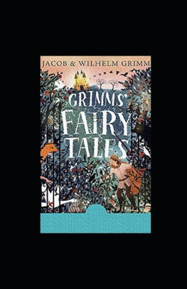 Grimm S Fairy Tales Illustrated By Jacob Grimm Paperback Barnes Noble