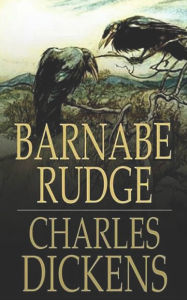 Title: Barnabe Rudge, Author: Charles Dickens