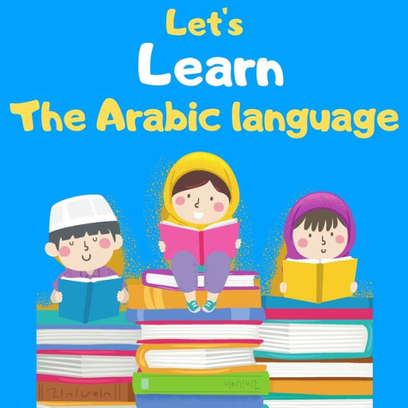 Arabic language Alphabets: Alphabets book for Kids , Picture Book with English Translations