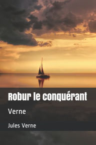 Title: Robur le conquérant: Verne, Author: Jules Verne